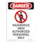 Signmission Safety Sign, OSHA Danger, 5" Height, Hazardous Area Authorized, Portrait OS-DS-D-35-V-1306 - alternate 1
